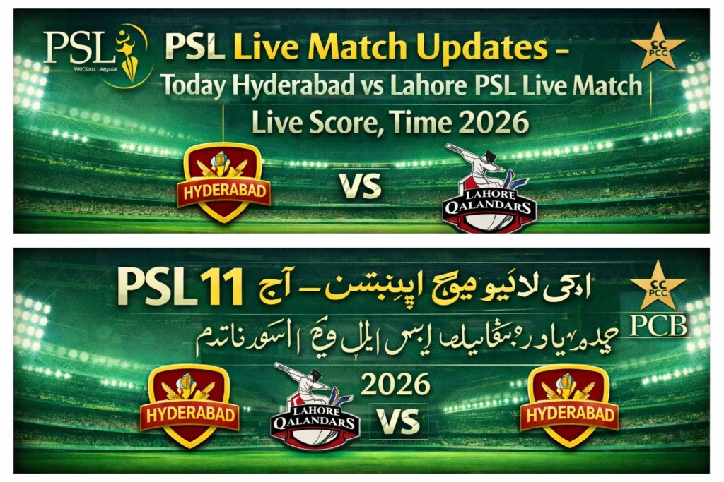 PSL Live Match Updates Today Hyderabad vs Lahore PSL Live Match Live Score Time 2026